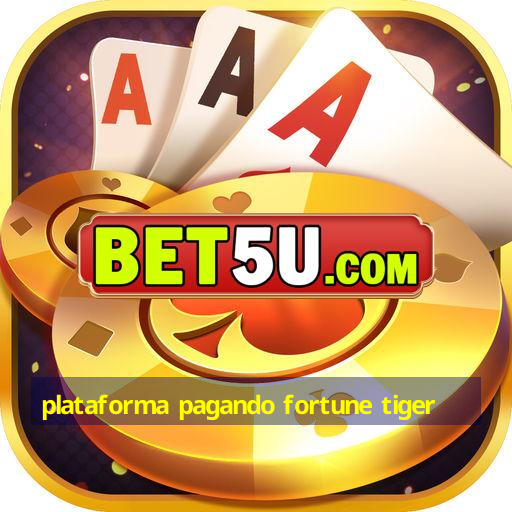 Plataforma Pagando Fortune Tiger Ufra